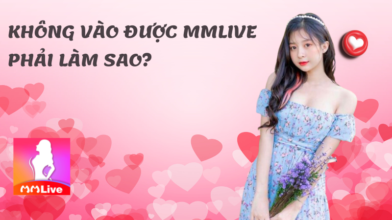 Không truy cập được MMLive
